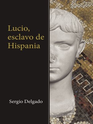 cover image of Lucio, esclavo de Hispania
